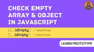 Empty Array and Object checking in JavaScript | Prototype