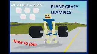 PLANE CRAZY OLIMPICS 2022 (Trailer and how to join)