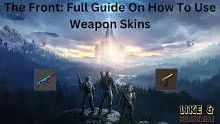 The Front : Full Guide On How To Get And Use Weapon Skins #thefront