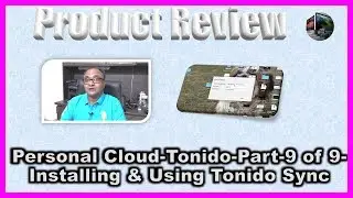 Tonido-Personal Cloud for Free-Part-9 of 9-Installing & Using Tonido Sync