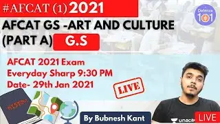 AFCAT GS -Art and Culture (PART A) | General Studies | Target AFCAT (I) 2021 | Bubnesh Kant