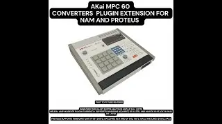 AKai MPC 60 SAMPLER 12 BIT CONVERTERS PLUGIN EXTENSION FOR PROTEUS AND NAM! (AU, VST3, AAX)