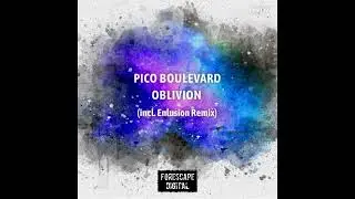 Pico Boulevard - Oblivion (Original Mix)