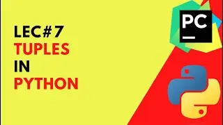 #7 Python Tuples for Beginners: Understanding Tuple Data Structure | codetrix