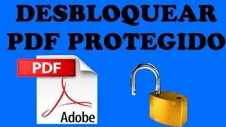Como desbloquear PDF protegido 2015