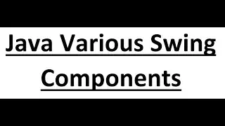 Java Module 5 | Java various Swing Components