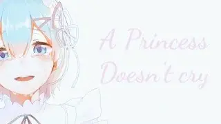 [Nightcore] Princesses Don't Cry