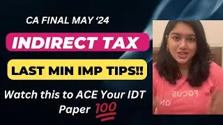 IDT Last Minute VERY IMP TIPS | Don't Miss these TOPICS! | CA Final May '24