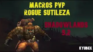 -Guía Rogue Sutileza PVP Shadowlands 9.2 Cap 2 - MACROS