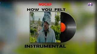 Nocap How you felt Instrumental