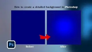 How to create a detailed background in photoshop 2023
