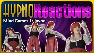 Hypnosis Reactions: Jayne does Mind Games 1