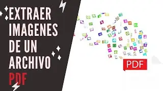 Como Extraer Las Imagenes de Cualquier Archivo PDF (2021)
