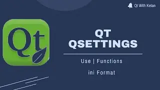 Qt C++ GUI Application Tutorial | Qt QSettings | How to make config file and Read and write data