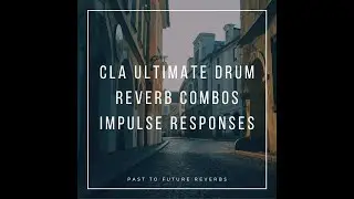 CLA Ultimate Drum Reverb Combos Impulse Responses! demo video