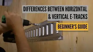What's the Difference between Horizontal E-Track vs Vertical E Track? Beginner's Guide to E-Track