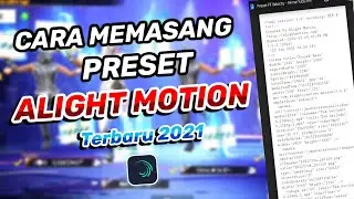 CARA MEMASANG PRESET ALIGHT MOTION TERBARU 2021