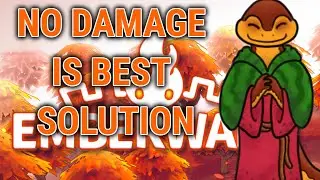 Trying for no damage character. (Emberward)