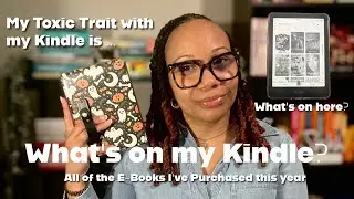 What’s on my Kindle? | My Kindle Toxic Traits + All of the Ebooks I’ve purchased this year 📚🛍️ 💫 