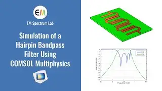 COMSOL Tutorial - Simulation of a Hairpin Bandpass Filter