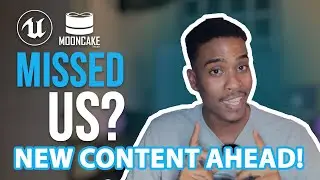 Exciting Updates: MOONCAKE Visuals Unreal Engine Channel Relaunch, Courses, UEVS, and More! 🚀