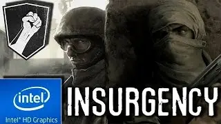 INSURGENCY : 2014 | LOW END PC TEST | INTEL HD 4000 | 4 GB RAM | i3 |