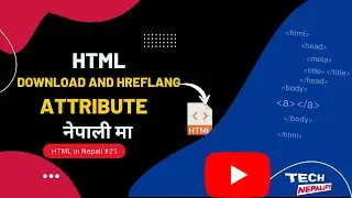 HTML download and hreflang Attribute // Learn HTML in Nepali // download ra hreflang ko prayog #21