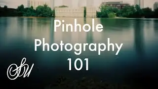 Pinhole Photography 101