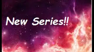 New Series!!