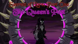 Artix Games Storyline: ''Secrets of Lore: Part One''  The Queen's Past