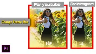 Premiere Pro CC : How to Change Frame Size