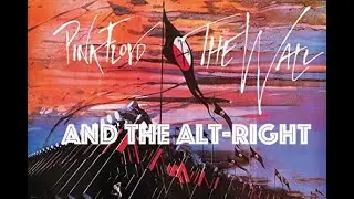 Pink Floyd's The Wall and the Rise of the Alt-Right