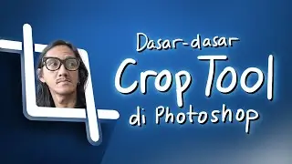 Soal Crop Tool di Photoshop.. Dan beberapa tips!