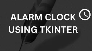 Alarm clock using python tkinter | python project | 
