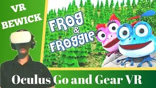 Frog & Froggie - Oculus go & Gear VR - Gameplay & Review