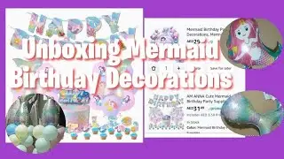 Unboxing Mermaid Birthday Party Decorations from Amazon || Lordz Love DIY