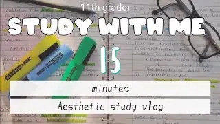 Study with me 😉 for 15 minutes|| Aesthetic study vlog|| Dractsfella 