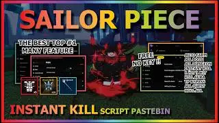 SAILOR PIECE Script Pastebin 2026 AUTO FARM, ALL QUEST, AUTO DUNGEON, BOSS, INSTANT KILL (NO KEY) 🍀