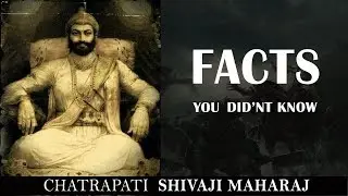 Shivaji Maharaj Real Story - Facts That You Didn't Know