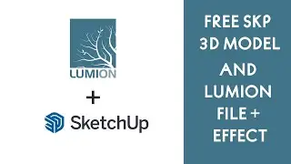 Free Lumion Files, Effect and Sketchup model