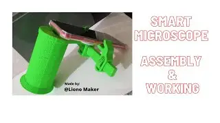 3D Printed Model of Mini Microscope | Assembling 3D Parts | Part 2 | Liono Maker