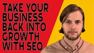 How to take your business back into growth with SEO