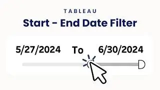 Create Interactive Start and End Date Slider Filter in Tableau – Step-by-Step Guide