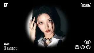 IVE - ‘I AM’「 Instrumental 」