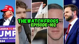 Watch Frogs Show 102 - Trump Attacked, J6, Destiny Unhinged, JD Vance & Moar Pt. 2