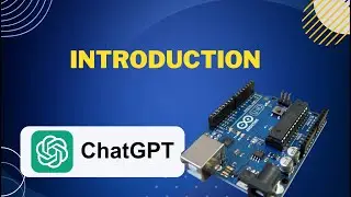 1. Introduction to One Stop Master Course on Arduino with ChatGPT