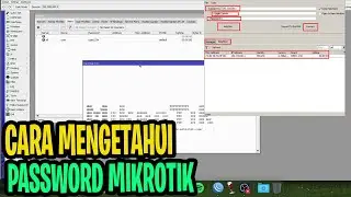 CARA MENGETAHUI USERNAME PASSWORD PADA MIKROTIK WINBOX