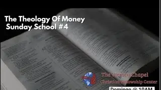 The Theology Of Money #4 || Sunday School (10/16/22)