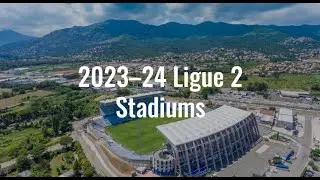 2023–24 Ligue 2 Stadiums