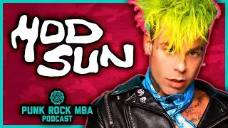 The Truth About MOD SUN... | The Punk Rock MBA Podcast